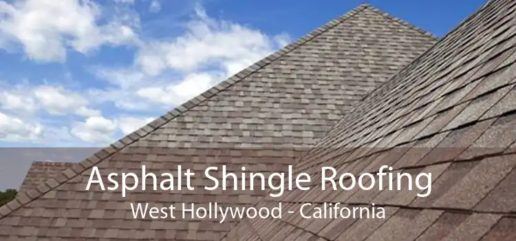 Asphalt Shingle Roofing West Hollywood - California