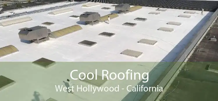 Cool Roofing West Hollywood - California